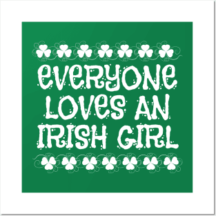 Everyone Loves An Irish Girl Posters and Art